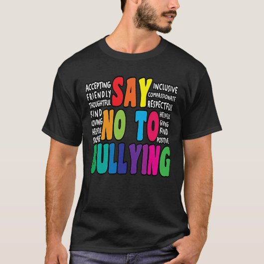Say No To Bullying  Anti Bullying Movement Tシャツ (正面)