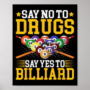 Say No To Drugs SayYesTo Billiard - Pool Billiar ポスター