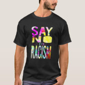 Say No to Racism Tシャツ (正面)