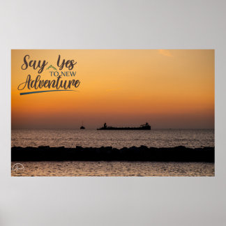 Say yes to new adventures waterscape photo print ポスター