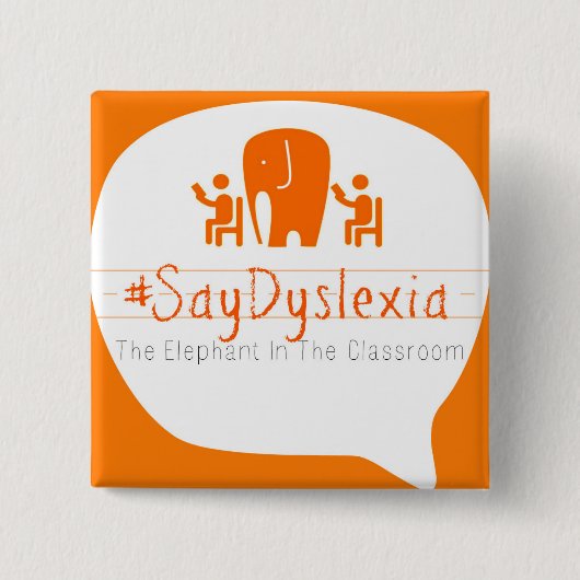 #SayDyslexia 2"正方形ボタン 缶バッジ (正面)
