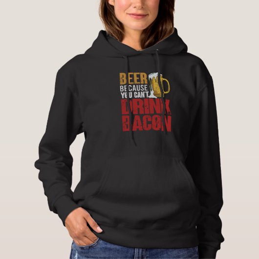 Saying Beer Because You Can't Drink Bacon Designs  パーカ (正面)