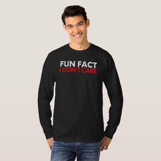 Saying Fun Fact I Do Not Care Sarcasm Sarcastic Ga Tシャツ (正面フル)