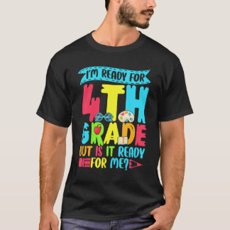 Saying I'm Ready For 4th Grade Back To School Tシャツ