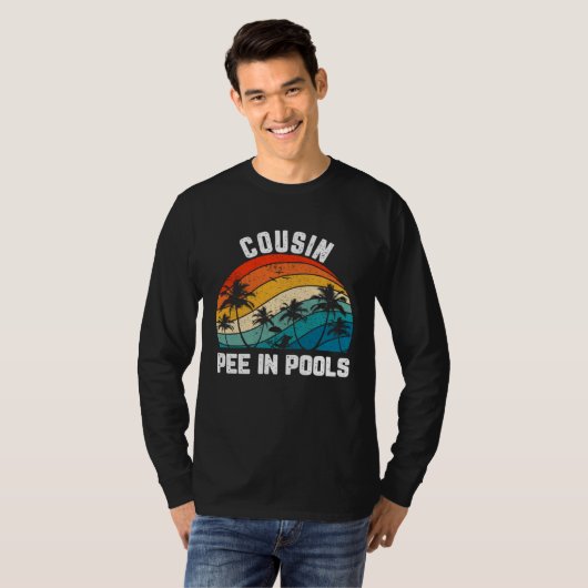 Sayings Jokes Sarcastic Retro Cousin Pee In Pools Tシャツ (正面フル)