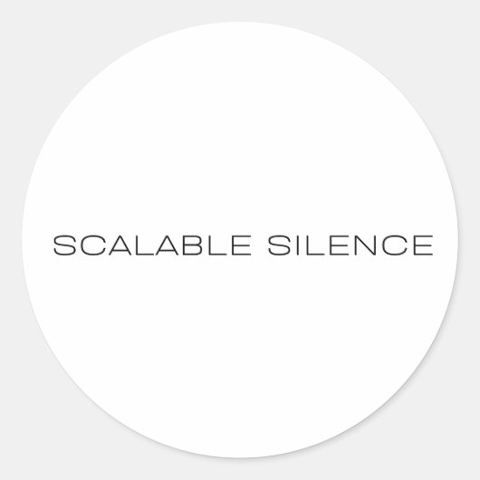 Scalable Silence Corporate Irony Vinyl Sticker ラウンドシール (正面)