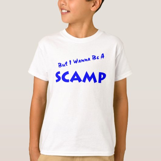 Scamp - 1がありたいと思って下さい! tシャツ (正面)