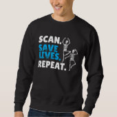 Scan Save Lives Repeat Radiology Radiologist スウェットシャツ (正面)