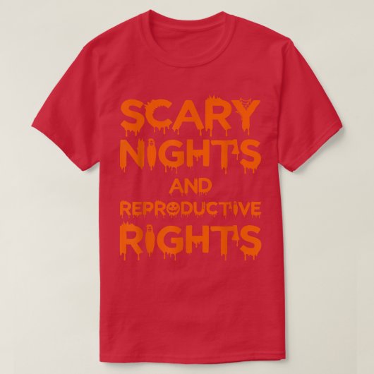 Scary Nights and Reproductive Rights Halloween Wom Tシャツ (デザイン正面)