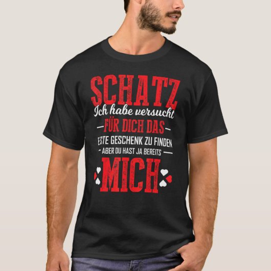 Schatz Ich Habe Versut The Perfect For You 2 Tシャツ (正面)