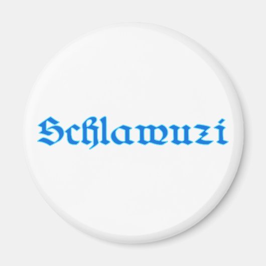 schlawuzi rascal Bayern bayrisch bayerisch Bavaria マグネット (正面)