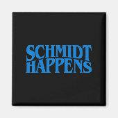 Schmidt Happens German Name  マグネット (正面)