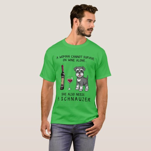 Schnauzer and wine Funny gift for dog mom boy Tシャツ (正面フル)