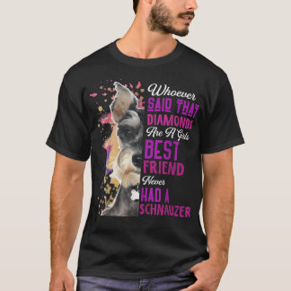 Schnauzer Are A Girls Best Friend Dog Mothers Mama Tシャツ