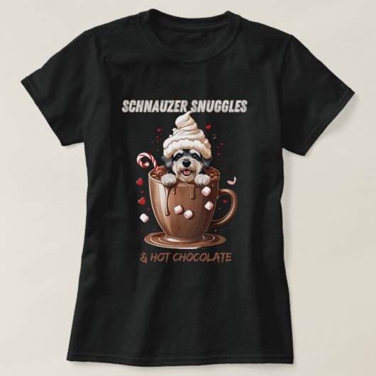 Schnauzer Snuggles & Hot Chocolate Tシャツ (デザイン正面)