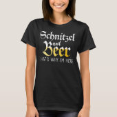SchnitzelとBeerなぜ私がここにドイツ語おもしろい Tシャツ (正面)