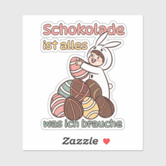 Schokolade ist alles, was ich brauche シール