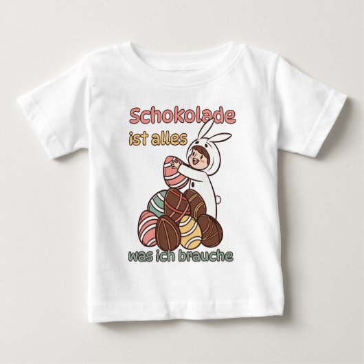 Schokolade ist alles, was ich brauche  ベビーTシャツ (正面)