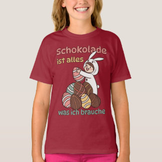 Schokolade ist alles, was ich brauche tシャツ