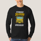 Schoo Bus Driver First Day Of School For Busman Tシャツ (正面)