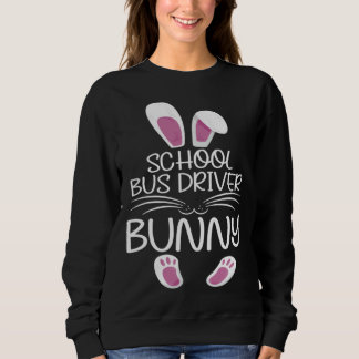 School Bus Driver Bunny Matching Family Easter Day スウェットシャツ