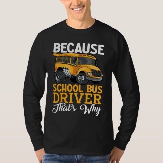 School Bus Driver Bus Driver Life Bus Driver Back  Tシャツ (正面)