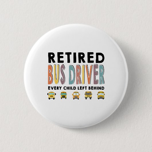 School Bus Driver Child Left Behind Retirement Gif 缶バッジ (正面)