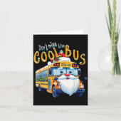 School Bus Driver Christmas Dont Miss The Cool Bus カード (正面)