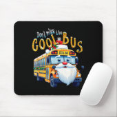 School Bus Driver Christmas Dont Miss The Cool Bus マウスパッド (マウス)