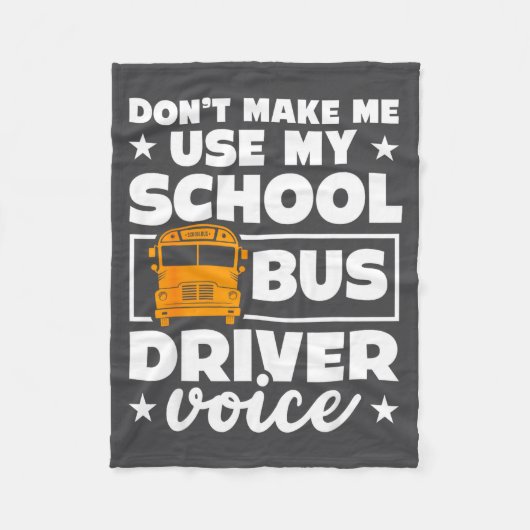 School Bus Driver Funny School Bus Drivers Quote  フリースブランケット (正面)