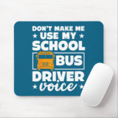 School Bus Driver Funny School Bus Drivers Quote  マウスパッド (マウス)