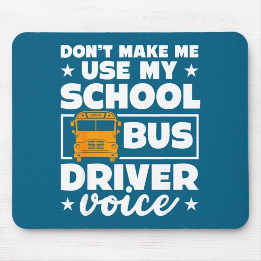 School Bus Driver Funny School Bus Drivers Quote  マウスパッド (正面)