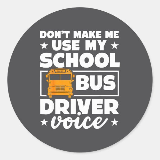 School Bus Driver Funny School Bus Drivers Quote  ラウンドシール (正面)