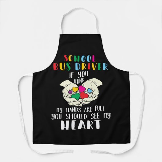 School Bus Driver If You Think My Hands Are Full エプロン (正面)