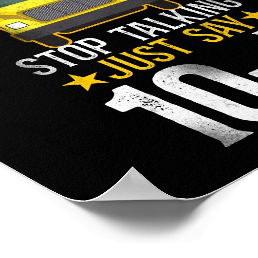 School Bus Driver Omg! Stop Talking Just Say 10-4 ポスター (角)