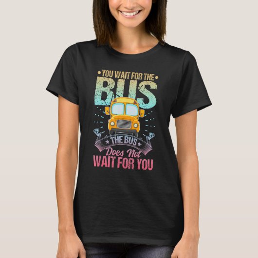 School Bus Driver Student Wait Stop Humor Pastel R Tシャツ (正面)