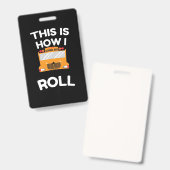 School Bus Driver This Is How I Roll バッジ (Front & Back)