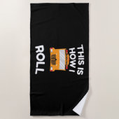 School Bus Driver This Is How I Roll ビーチタオル (正面)