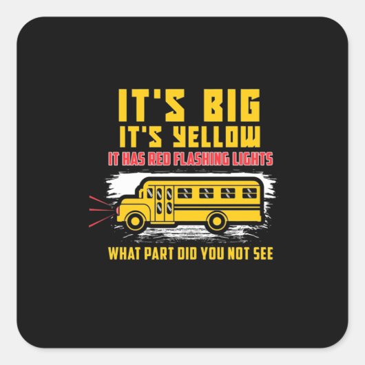 School Bus It Is Big スクエアシール (正面)