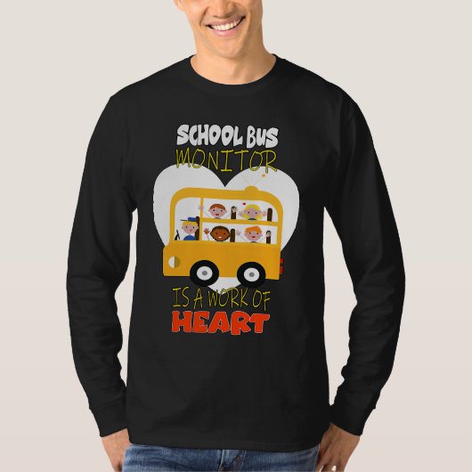 School Bus Monitor is a Work of Heart Tシャツ (正面)