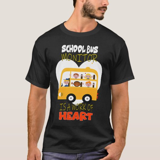 School Bus Monitor is a Work of Heart Tシャツ (正面)