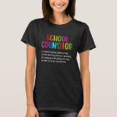 School Counselor Definition Funny School Counselin Tシャツ (正面)