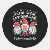 School Counselor Gnome Everything Is Fine Funny Ch ラウンドシール (正面)