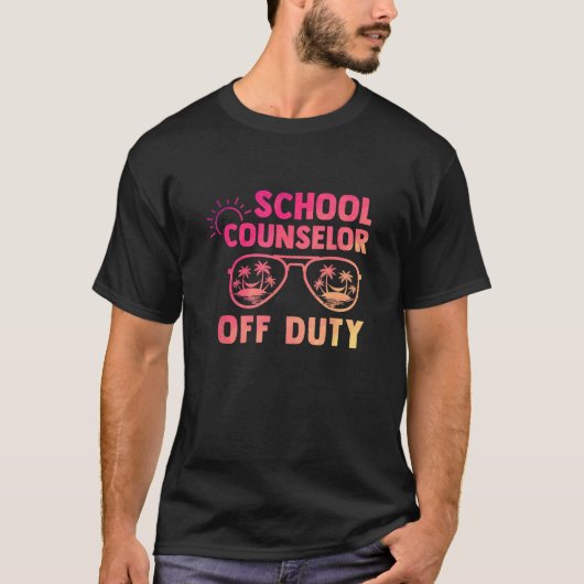 School Counselor Off Duty Last Day Of School Appre Tシャツ (正面)