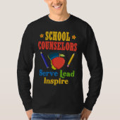 School Counselors Serve Lead Inspire Love Work Tシャツ (正面)
