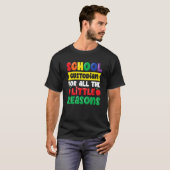 School Custodian For All The Little Reasons   Scho Tシャツ (正面フル)