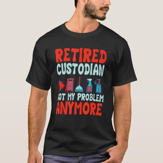 School Custodian   Retired Janitor Custodial Tシャツ (正面)