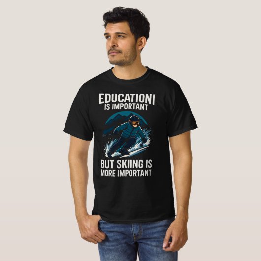 School Important But Skiing Importanter Tシャツ (正面フル)