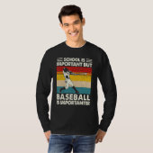 School Is Important But Baseball Is Importanter Re Tシャツ (正面フル)