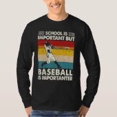School Is Important But Baseball Is Importanter Re Tシャツ (正面)